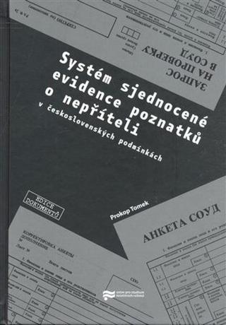 Systém sjednocené evidence poznatků o nepříteli  - Prokop Tomek