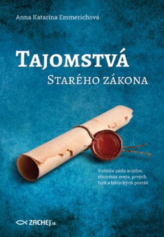 Tajomstvá Starého zákona - Anna Katarína Emmerichová - e-kniha