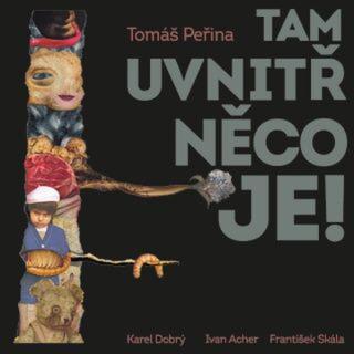 Tam uvnitř něco je - Tomáš Peřina - audiokniha