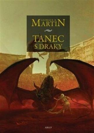 Tanec s draky - George R.R. Martin