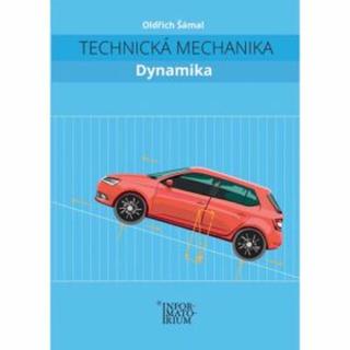Technická mechanika – Dynamika - Oldřich Šámal
