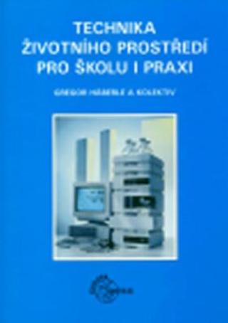 Technika životního prostředí pro školu i praxi - Gregor Haberle