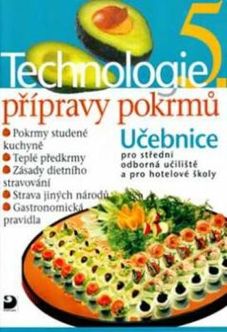 Technologie přípravy pokrmů 5 - 2. vydání - Hana Sedláčková