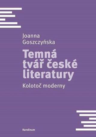 Temná tvář české literatury - Joanna Goszczynska