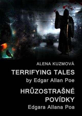 Terrifying Tales by Edgar Allan Poe / Hrůzostrašné povídky Edgara Allana Poa - Alena Kuzmová - e-kniha