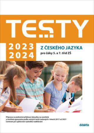 Testy 2023-2024 z českého jazyka pro žáky 5. a 7. tříd ZŠ - Petra Adámková, Šárka Dohnalová, Markéta Buchtová