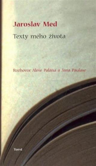 Texty mého života - Jaroslav Med
