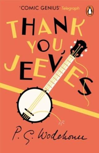 Thank You, Jeeves:  - Pelham Grenville Wodehouse