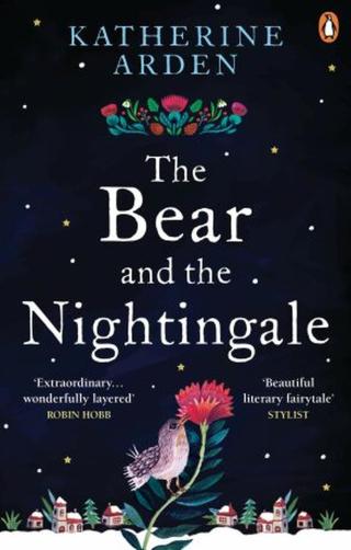 The Bear and The Nightingale :  - Katherine Arden
