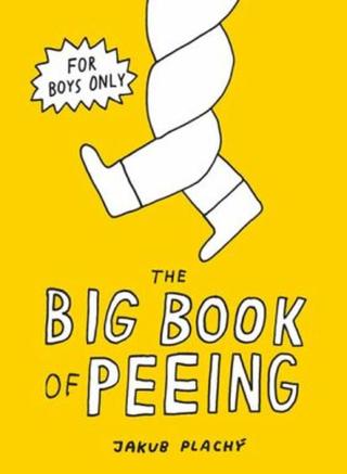 The Big Book of Peeing - Jakub Plachý