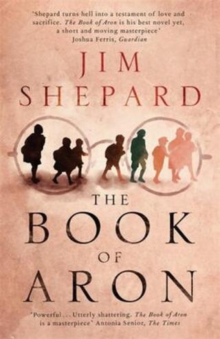 The Book of Aron - Shepard Jim