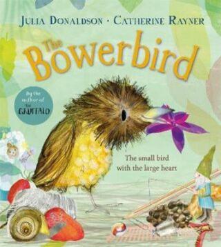 The Bowerbird - Julia Donaldsonová