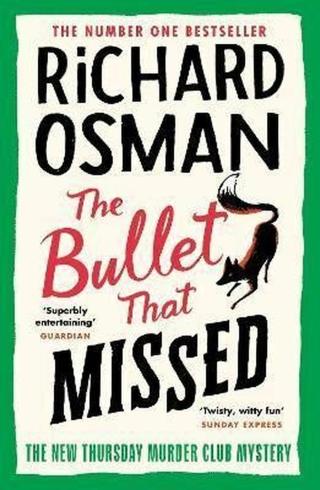 The Bullet That Missed :  - Richard Osman