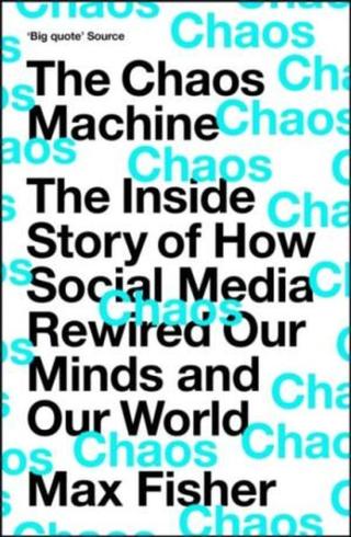 The Chaos Machine - Max Fisher