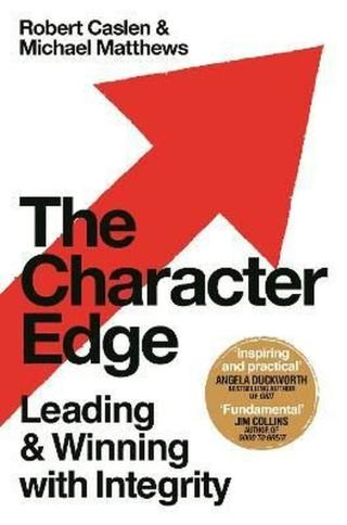 The Character Edge : Leading and Winning with Integrity - Caslen Robert L.