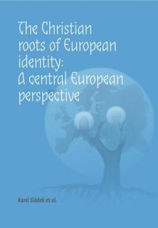 The Christian roots of European identity. A central European perspective - Karel Sládek