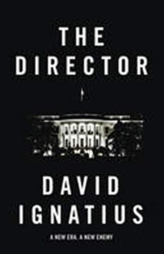 The Director - David Ignatius