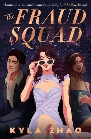 The Fraud Squad: The most dazzling and glamorous debut of 2023!  - Kyla Zhao