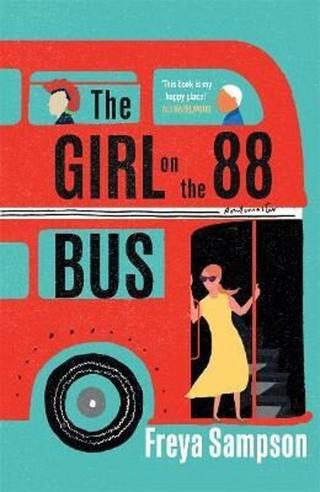 The Girl on the 88 Bus : ´This book is my happy place!´ Ali Hazelwood - Sampson Freya