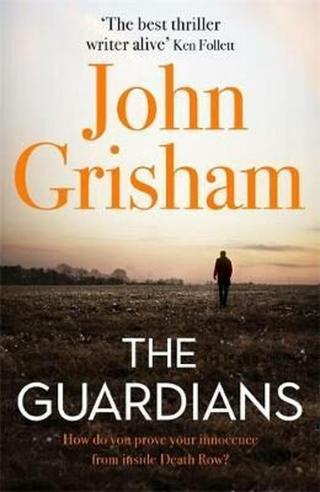 The Guardians  - John Grisham