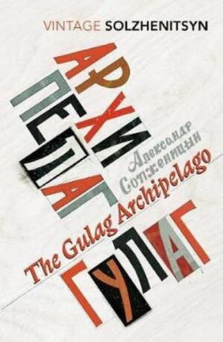 The Gulag Archipelago  - Alexandr Solženicyn