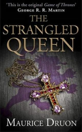 The Iron King 2: The Strangled Queen  - Maurice Druon