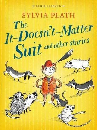 The It Doesn't Matter Suit and Other Stories - Sylvia Plathová