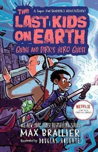 The Last Kids on Earth: Quint and Dirk´s Hero Quest - Max Brallier