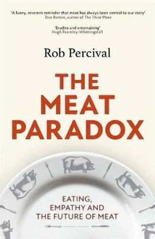 The Meat Paradox. Eating, Empathy, and the Future of Meat