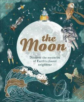 The Moon: Discover the Mysteries of Earth´s Closest Neighbour - Buxner Sanyln