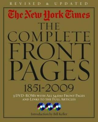 The New York Times: The Complete Front Pages 1851-2009 - Bill Keller