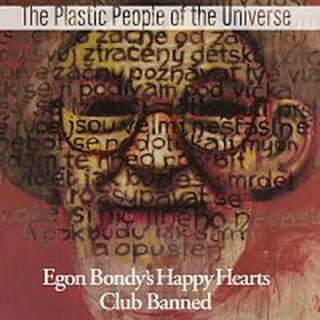 The Plastic People of the Universe – Egon Bondy's Happy Hearts Club Banned CD