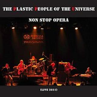 The Plastic People of the Universe – Non stop Opera