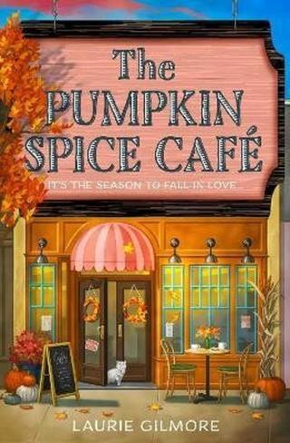 The Pumpkin Spice Cafe  - Laurie Gilmore