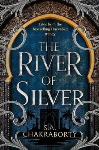 The River of Silver - Shannon Chakraborty