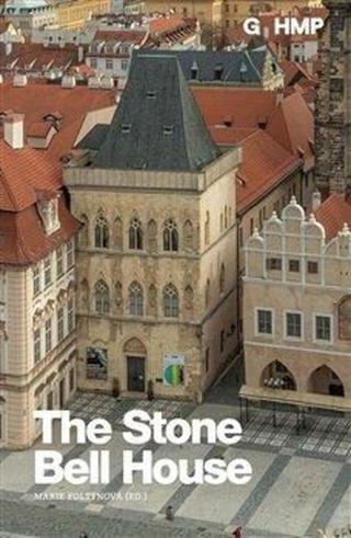 The Stone Bell House - kolektiv autorů, Marie Foltýnová