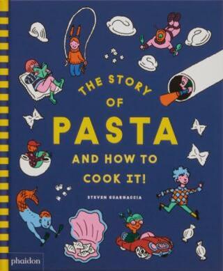 The Story of Pasta and How to Cook It! - Steven Guarnaccia