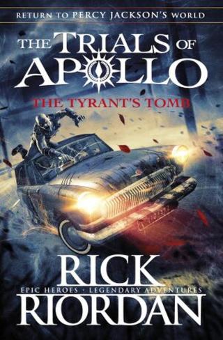 The Tyrant's Tomb  - Rick Riordan