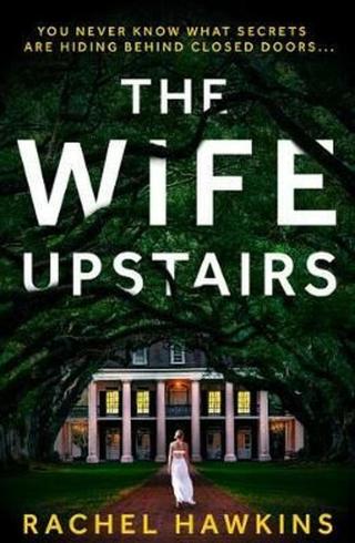 The Wife Upstairs - Rachel Hawkinsová