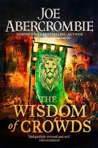 The Wisdom of Crowds  - Joe Abercrombie