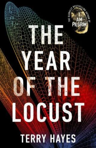 The Year of the Locust - Terry Hayes