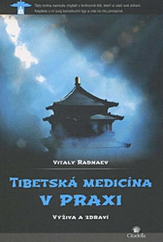 Tibetská medicína v praxi - Radnaev Vitaly