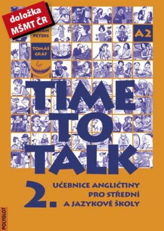 Time to talk 2 - kniha pro studenty - Tomáš Gráf, Sarah Peters