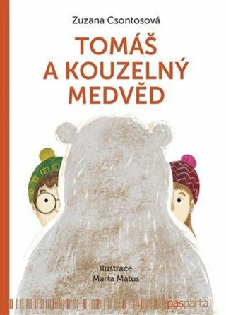 Tomáš a kouzelný medvěd - Zuzana Csontosová