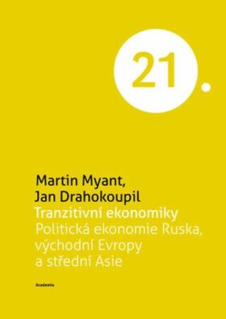 Tranzitivní ekonomiky - Myant Martin, Jan Drahokoupil