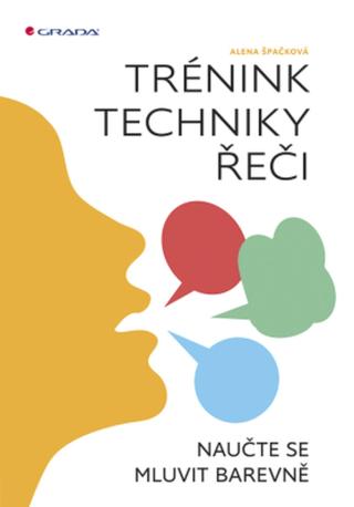 Trénink techniky řeči - Alena Špačková - e-kniha