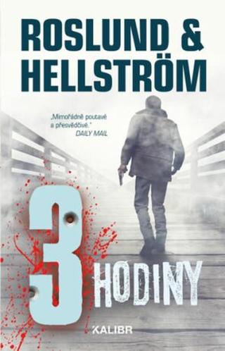 Tři hodiny  - Anders Roslund, Börge Hellström