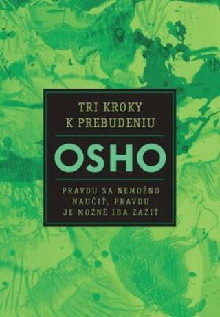 Tri kroky k prebudeniu - Osho Rajneesh