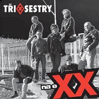 Tři sestry – Na eXX