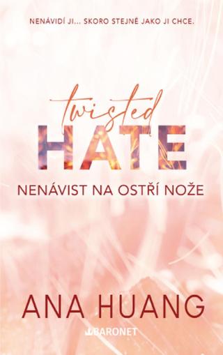 Twisted Hate: Nenávist na ostří nože - Ana Huang - e-kniha